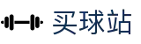 买球站 - 世界杯下注足坛赛事资讯、即时比分与比赛数据